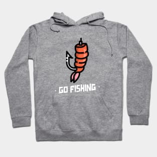 Go Fishing / Fishing Design / Fishing Lover / Fisherman gift Hoodie